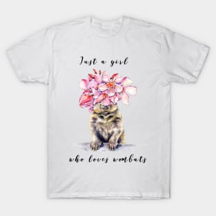 Just a girl who loves wombats T-Shirt